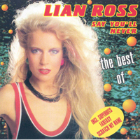 Lian Ross - Say You'll Never - The Best Of