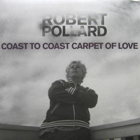 Robert Pollard And His Soft Rock Renegades - Coast To Coast Carpet Of Love