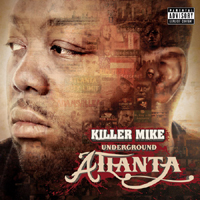 Killer Mike - Underground Atlanta (CD 1)