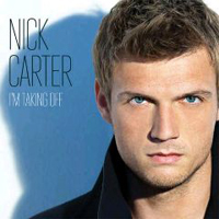 Nick Carter - I'm Taking Off (Deluxe Version)