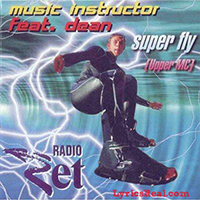 Music Instructor - Super Fly (feat. Dean)