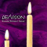 De/Vision - Dinner Without Grace