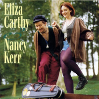 Eliza Carthy - Eliza Carthy And Nancy Kerr 
