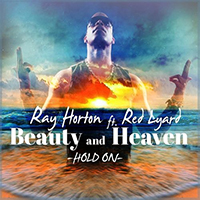 Ray Horton - Beauty and Heaven (Hold On, feat. Red Lyard) (Single)