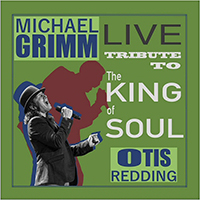 Michael Grimm - Live Tribute To Otis Redding