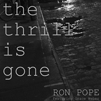 Ron Pope - The Thrill Is Gone (feat. Grace Weber) (Single)