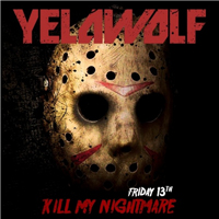 Yelawolf - Friday The 13th: Kill My Nightmare
