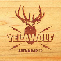 Yelawolf - Arena Rap (EP)