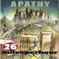 26 Miles Per Hour - Apathy