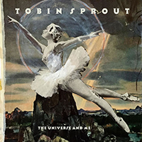 Tobin Sprout - The Universe And Me