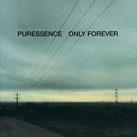 Puressence - Only Forever