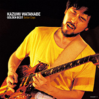 Kazumi Watanabe Quartet - Golden Best Better Days (CD 1)