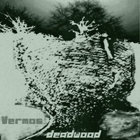 Vermos - Deadwood