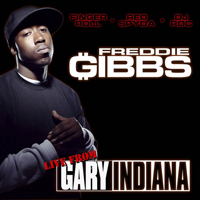 Freddie Gibbs - Live From Gary, Indiana (Mixtape)