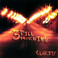 3 Pill Morning - Clarity (EP)