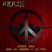 Akash - Somos Mas Que La Guerra Y La Paz (Single)