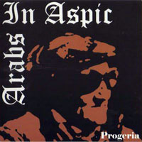 Arabs In Aspic - Progeria (EP)