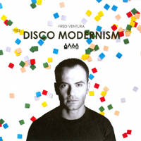 Fred Ventura - Disco Modernism 1983-2008