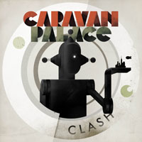 Caravan Palace - Clash (EP)