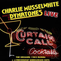 Charlie Musselwhite - Curtain Call Coctails