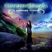 Factory Of Dreams - A Strange Utopia