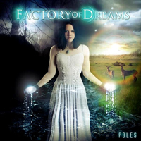 Factory Of Dreams - Poles