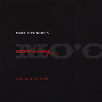 Mark O'Connor's Hot Swing Trio - Live In New York