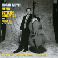 Edgar Meyer - Edgar Meyer, Joshua Bell, Yo-Yo Ma - Meyer Bottesini Concertos