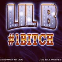 Lil B - #1 Bitch (CD 1)