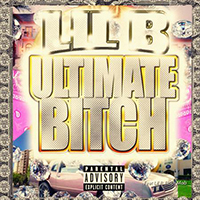 Lil B - Ultimate Bitch Mixtape