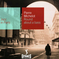 Jazz In Paris (CD series) - Jazz In Paris (CD 29): Pierre Michelot - Round About A Bass