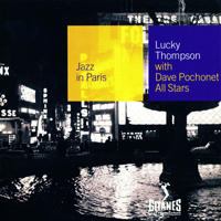Jazz In Paris (CD series) - Jazz In Paris (CD 73): Lucky Thompson With Dave Pochonet All Stars