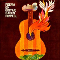 Baden Powell de Aquino - Poema On Guitar