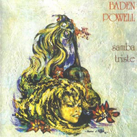 Baden Powell de Aquino - Samba Triste