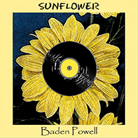 Baden Powell de Aquino - Sunflower
