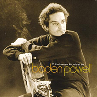 Baden Powell de Aquino - O Universo Musical de Baden Powell (CD 2: The Festival Years 1970-1977)