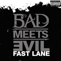 Bad Meets Evil - Fast Lane (Itunes Single)