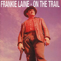 Frankie Laine - On The Trail