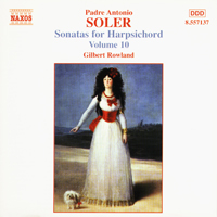 Gilbert Rowland - Antonio Soler: Sonatas For Harpsichord Vol. 10