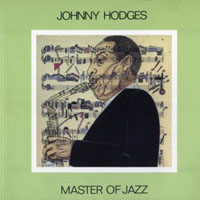 Johnny Hodges - Master Of Jazz