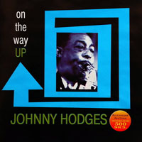 Johnny Hodges - On The Way Up