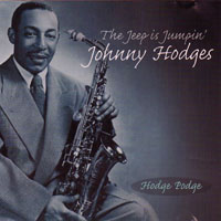Johnny Hodges - The Jeep Is Jumpin', Proper Box (CD 1) Hodge Podge