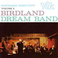 Maynard Ferguson & His Orchestra - Birdland Dream Band Vol. 2