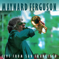 Maynard Ferguson & His Orchestra - Live From San Fransisco