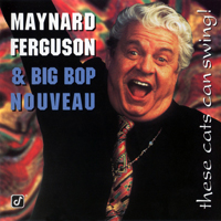 Maynard Ferguson & His Orchestra - These Cats Can Swing!