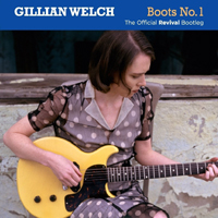 Gillian Welch - Boots No. 1: The Official Revival Bootleg (CD 2)