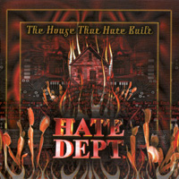 Hate Dept. - The House That Hate Built (CD1)