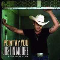 Justin Moore - Point At You And Four Other Hits (EP)