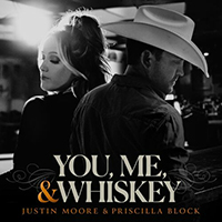 Justin Moore - You, Me, And Whiskey (with Priscilla Block) (Single)
