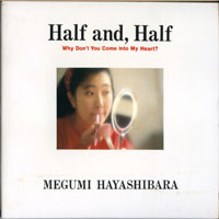 Megumi Hayashibara - Half And, Half